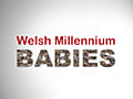 Welsh Millennium Babies: Episode 2