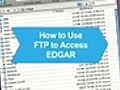 How To Use FTP To Access EDGAR