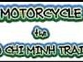 How To Motorcycle the Ho Chi Minh Trail