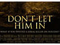 Don’t Let Him In: Trailer