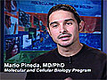 Mario Pineda,  MD, PhD, Molecular and Cellular Biology Program