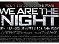 We Are the Night: Transformation