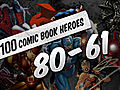 IGN’s Top 100 Comic Book Heroes: #80-61