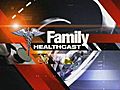 Family Healthcast 12-14-09