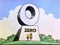 Schoolhouse Rock - My Hero,  Zero