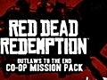 G4 Video Game Trailers - Video Game Trailers - Red Dead Redemption Outlaws to the End Co-Op Mission Pack