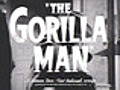 The Gorilla Man trailer