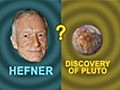 Older Than Hefner: Pluto