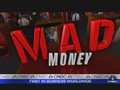 Mad Money,  July 13, 2011