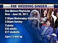Des Moines Playhouse: Preview Of The Wedding Singer