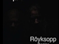 Röyksopp - Royksopp - The Alcoholic