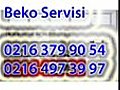 Sarıgazi Beko Servisi - 0216 497 39 97 - Beko Servis