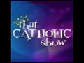 That Catholic Show #4 : Mercy and Charity