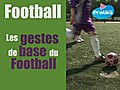 Les gestes de base du Football