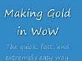 World of Warcraft Gold Making Tips Tricks and Hacks