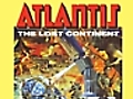 Atlantis,  The Lost Continent