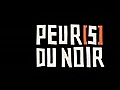 Peur(s) du noir - Bande-annonce 1 - Français