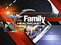 Family Healthcast: New Year’s Resolution 12-31-09