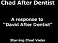 Chad (Darth Veddar) After Dentist