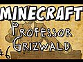 Professor Grizwald and the Redstone Keys - Part 6