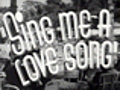 Sing Me A Love Song trailer