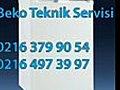 Erenköy Beko Servis // 0216 379 90 54 // Beko Servisi