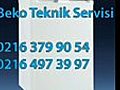 İçerenköy Beko Servis // 0216 379 90 54 // Beko Servisi