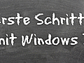 Anleitung: Erste Schritte mit Windows 7