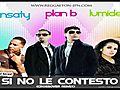 ◄♣Si No Le Contesto♣► (Official Crossover Remix)(Part.2)-Plan B Ft Lumidee y Dynasty HD