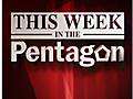 This Week in the Pentagon