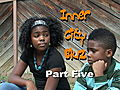 Inner City Bluz - Part Five               // video added February 01,  2010            // 0 comments             //                             // Embed video: