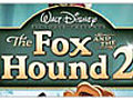 The Fox and the Hound 2: Very Best Friends