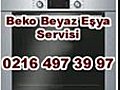 Kayışdağı Beko Servis +! 0216 497 39 97 !+ Kayışdağı Beko