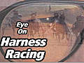 2011 Eye on Harness Racing - 06-30-11