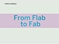 From Flab to Fab