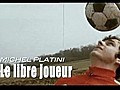 Platini,  le libre joueur