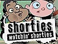 Shorties Watchin&#039; Shorties: The Complete Series: 