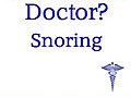 Will It Hurt Doctor? - Snoring