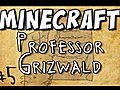 Professor Grizwald and the Redstone Keys - Part 5