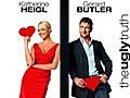 The Ugly Truth - Starring Gerard Butler,  Katherine Heigl