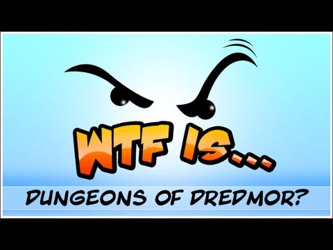 WTF is Dungeons of Dredmor?