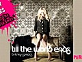Britney Spears&#039; &#039;Till the World Ends&#039;