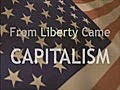 From Liberty Came Capitalism