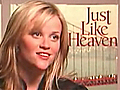 Just Like Heaven - Reese Witherspoon