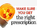 Make Sure You Get the Right Prescription