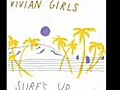 Vivian Girls cover The Beach Boys