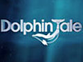 &#039;Dolphin Tale&#039; Theatrical Trailer