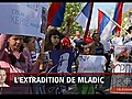 L’extradition de Mladic