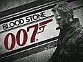 007 Bloodstone