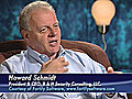 Howard Schmidt,  R & H Security Consulting